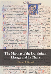 The Making Of The Dominican Liturgy And