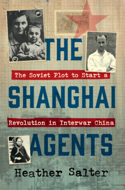 The Shanghai Agents By Salter  Heather