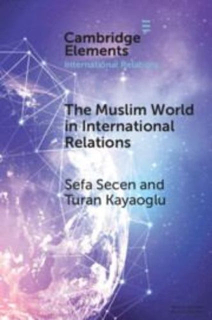 The Muslim World In International Relat By Secen  Sefa