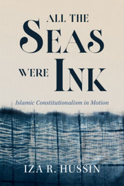 All The Seas Were Ink By Hussin, Iza R.