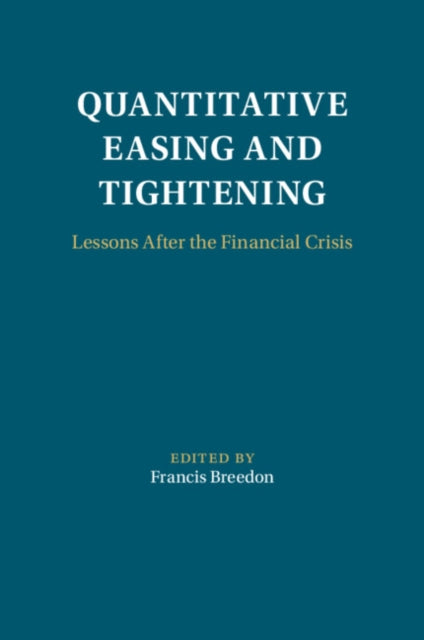 Quantitative Easing And Tightening By Edited By Francis Br