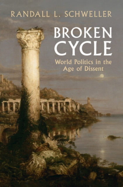 Broken Cycle By Schweller, Randall L