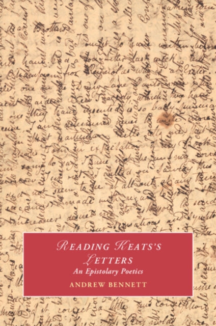 Reading Keatss Letters