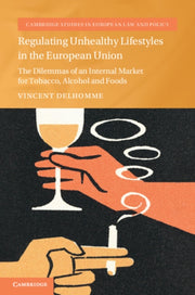 REGULATING UNHEALTHY LIFESTYLES IN THE By DELHOMME  VINCENT