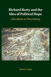 Richard Rorty & The Idea Of Political By Lamb, Robert