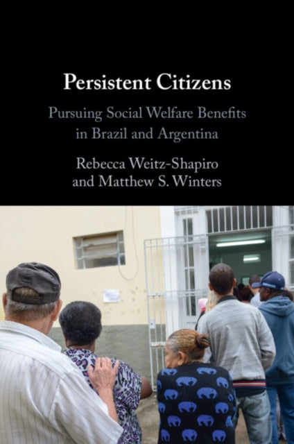 Persistent Citizens By Weitz-shapir  Rebecc