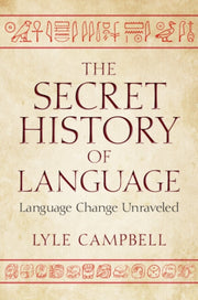 The Secret History Of Language By Campbell  Lyle