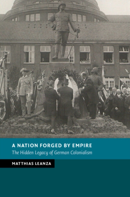 Nation Forged By Empire By Leanza, Matthias