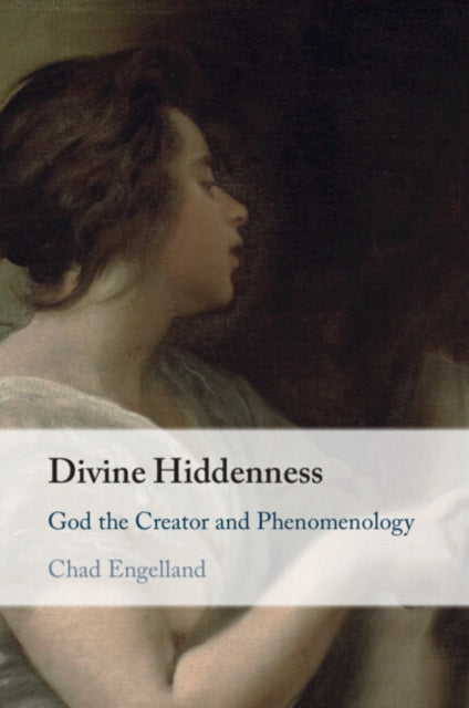 Divine Hiddenness By Engelland  Chad