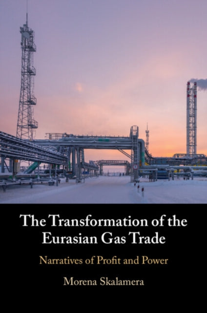 The Transformation Of The Eurasian Gas By Skalamera  Morena