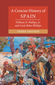 Concise History Of Spain By Phillips, Jr., Willi