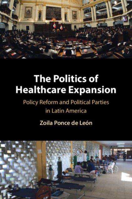 The Politics Of Healthcare Expansion By Le  N  Zoila Ponce D