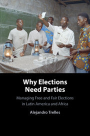 Why Elections Need Parties By Trelles  Alejandro