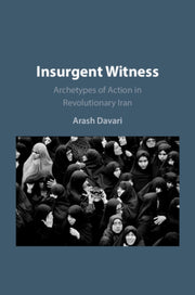 Insurgent Witness By Davari, Arash