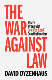 The War Against Law By Dyzenhaus  David