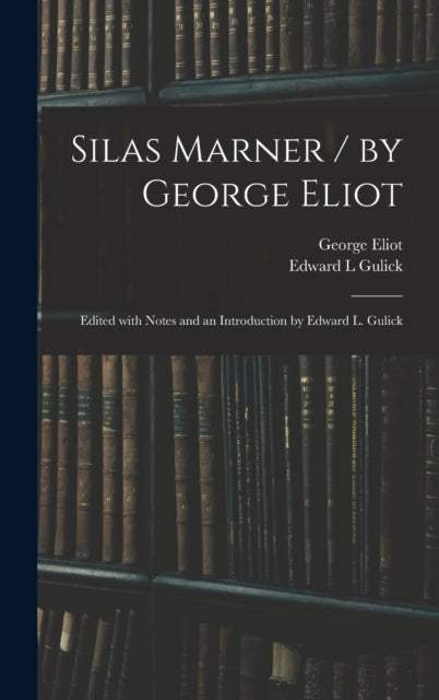 Silas Marner - By George Eliot   Edited