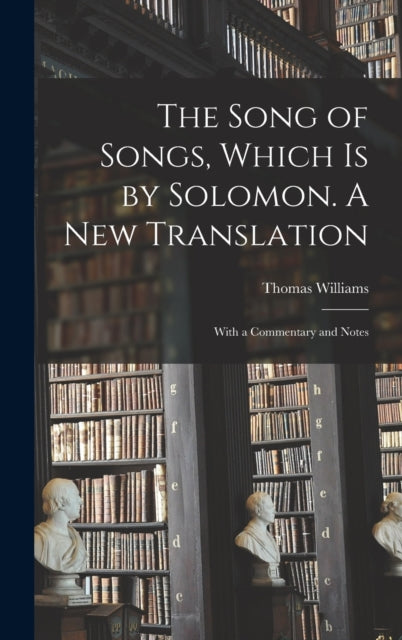 The Song Of Songs, Which Is By Solomon.