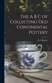 The A B C Of Collecting Old Continental