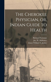 The Cherokee Physician, Or, Indian Guide