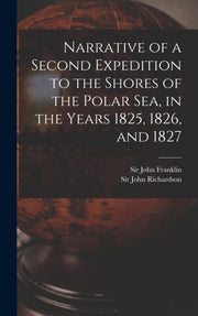 Narrative Of A Second Expedition To The