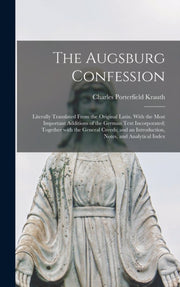 The Augsburg Confession : Literally Tran
