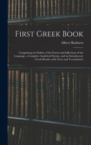 First Greek Book : Comprising An Outline