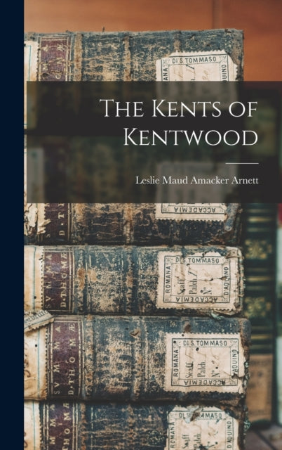 The Kents Of Kentwood
