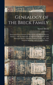 Genealogy Of The Breck Family : Descende By Breck, Samuel 1834-1
