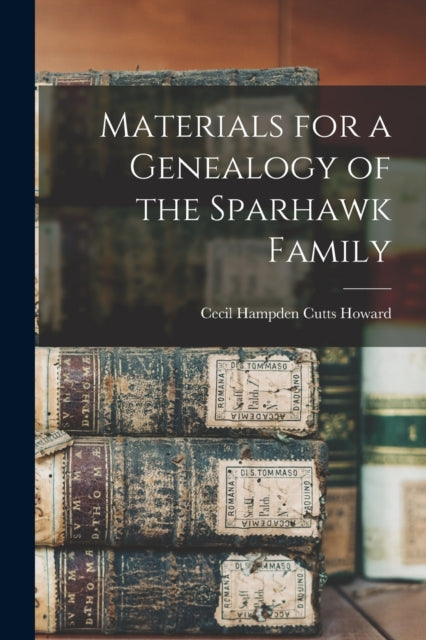 Materials For A Genealogy Of The Sparhaw