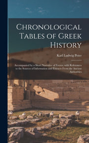 Chronological Tables Of Greek History : By Peter, Karl Ludwig 1