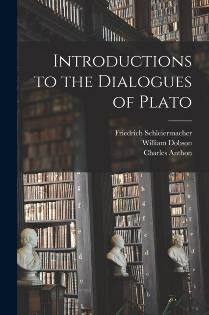 Introductions To The Dialogues Of Plato