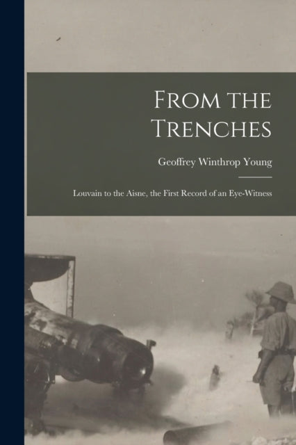 From The Trenches [microform] : Louvain