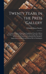 Twenty Years In The Press Gallery  A Con