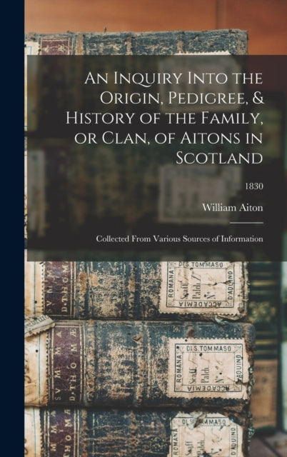 An Inquiry Into The Origin, Pedigree,