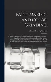 Paint Making And Color Grinding  A Pract