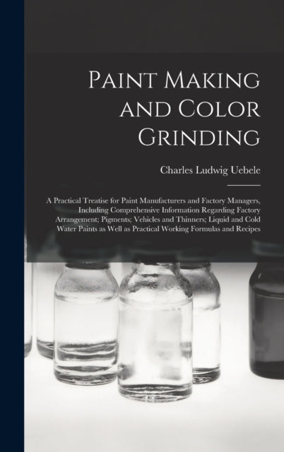 Paint Making And Color Grinding  A Pract