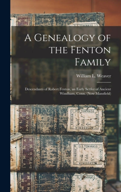 A Genealogy Of The Fenton Family : Desce