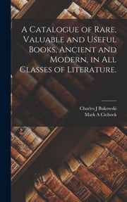 A Catalogue Of Rare, Valuable And Useful