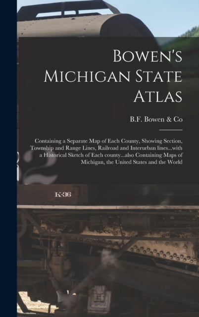 Bowen's Michigan State Atlas : Containin