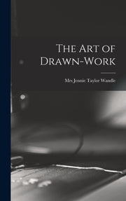 The Art Of Drawn-work