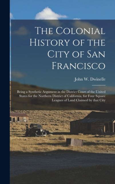 The Colonial History Of The City Of San