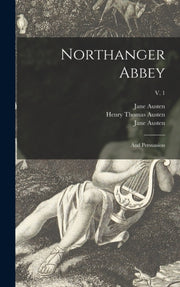 Northanger Abbey : And Persuasion  V. 1