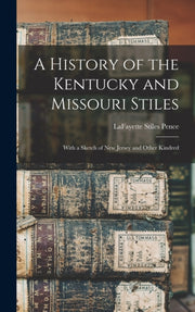 A History Of The Kentucky And Missouri S By Pence, Lafayette Sti