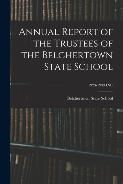 Annual Report Of The Trustees Of The Bel