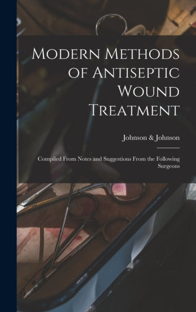 Modern Methods Of Antiseptic Wound Treat