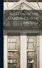 Bulletin Of The Garden Club Of America By Garden Club Of Ameri