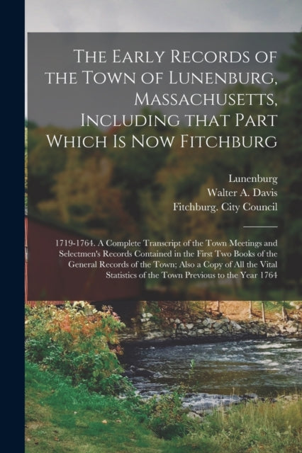 The Early Records Of The Town Of Lunenbu