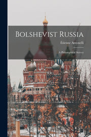 Bolshevist Russia: A Philosophical Surve By Antonelli,  Tienne