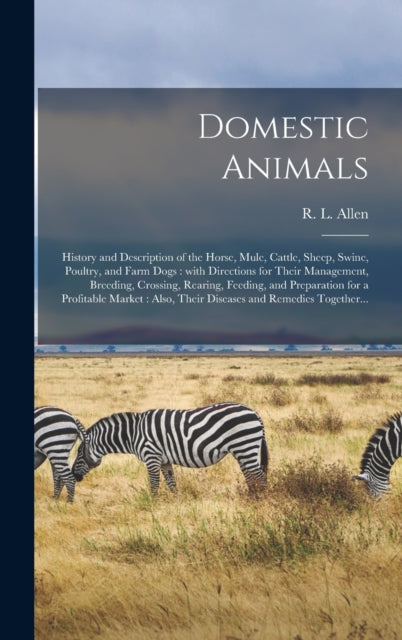Domestic Animals : History And Descripti
