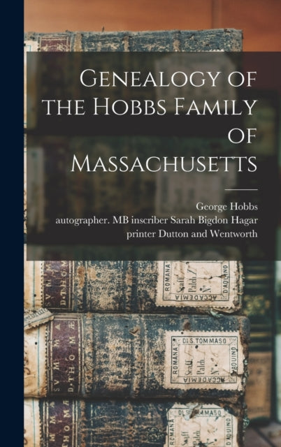 Genealogy Of The Hobbs Family Of Massach